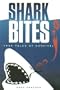 Shark Bites: True Tales of Survival