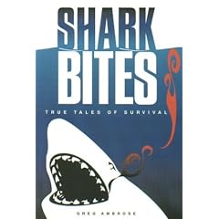 Shark Bites: True Tales of Survival
