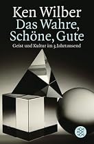 Das Wahre, Sch&ouml;ne, Gute: Geist und Kultur im 3. Jahrtausend