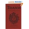 Trianon: A Novel of Royal France