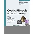 Cystic Fibrosis in the 21st Century (Progress in Respiratory Research) by Andrew Bush, Eric W. F. W. Alton, Jane C. Davies, and Uta Griesenbach