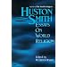Huston Smith: Essays in World Religion