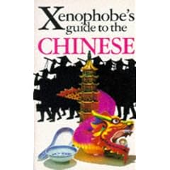 The Xenophobe's Guide to the Chinese