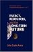 Book Energy, Resources, and the Long-term Future (World Scientific Series on Energy and Resource Economics) (World Scientific Series on Energy and Resource