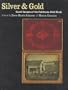 Silver and Gold: Cased Images of the California Gold Rush