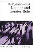 The Psychodynamics of Gender and Gender Role