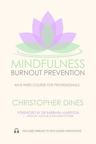Mindfulness Burnout Prevention: An 8-Week Course for Professionals