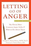 Letting Go of Anger: The Eleven Most Common Anger Styles And What to Do About Them