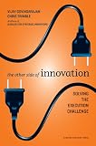 The Other Side of Innovation: Solving the Execution Challenge (Harvard Business Review)