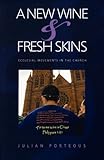 A new wine & fresh skins : ecclesial movements in the Church