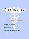 Electricity - A Medical Dictionary, Bibliography, and Annotated Research Guide to Internet References