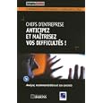 Chefs d'entreprise : anticipez et ma�trisez vos difficult�s !