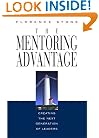 The Mentoring Advantage: Creating the Next Generation of Leaders