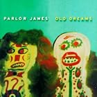 Click here to buy Old Dreams by Parlor James .