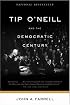 Tip O'Neill and the Democratic Century
