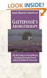 Gattefosse's Aromatherapy