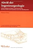 Abriß der Ingenieurgeologie: mit Grundlagen der Boden- und Felsmechanik, des Erd-, Grund- und Tunnelbaus sowie der Abfalldeponien
