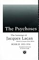 Seminar of Jacques Lacan: The Psychoses, 1955-56 Bk.3