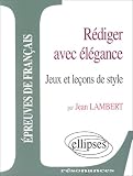 Revue Ellipses Marketing  / Rédiger avec élégance : Jeux et leçons de style