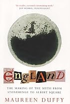 England: The Making of the Myth from Stonehenge to Albert