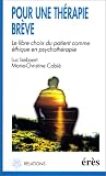 Pour une th�rapie br�ve. Le libre choix du patient comme �thique en psychoth�rapie