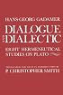 Dialogue and Dialectic: Eight Hermeneutical Studies on Plato