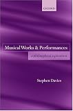 Musical Works and Performances: A Philosophical Exploration