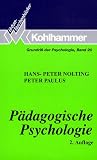 Grundri&szlig; der Psychologie, Band 20: P&auml;dagogische Psychologie - Hans-Peter Nolting, Peter Paulus