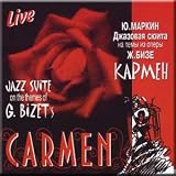 Jazz Suite on themes of G. Bizet ´ s ´ Carmen ´ / Dzhazovaya syuita na temy iz opery Zh. Bize ´ Karmen ´ - Yurij Markin (CD) (Audio CD) - B0013TOZO4