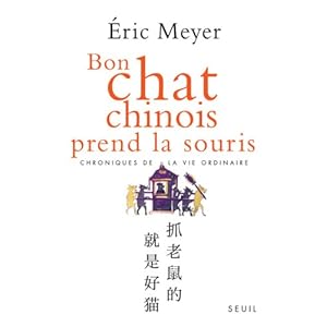 Bon chat chinois prend la souris (French Edition) Eric Meyer