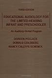 Educational Audiology for the Limited-Hearing Infant and Preschooler: An Auditory-Verbal Program