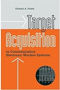 Target Acquisition in Communication Electronic Warfare Systems (Artech House Information Warfare Library)