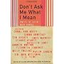 Don't Ask Me What I Mean: Modern poets in their own words