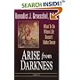 Arise from Darkness: What to Do When Life Doesn't Make Sense