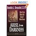 Arise from Darkness: What to Do When Life Doesn't Make Sense