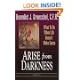 Arise from Darkness: What to Do When Life Doesn't Make Sense