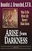 Arise from Darkness: What to Do When Life Doesn't Make Sense by Benedict J. Groeschel ISBN 0898705258