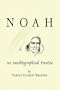 NOAH: An Autobiographical Treatise