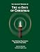 The Ancient Wisdom of the 12 Days of Christmas: The Hidden Teachings Behind the Song
