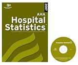 AHA Hospital Statistics 2007 (Hospital Statistics (Book & CD-Rom))