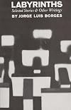 Labyrinths: Selected Stories and Other Writings (New Directions Paperbook, 186)