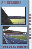 30 seasons at Villa Park : 1974-75 to 2003-04