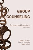 Group Counseling Textbook & Workbook Bundle: Group Counseling, fourth edition: Concepts and Procedures