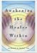 Awakening the Healer...