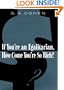 If You're an Egalitarian, How Come You're So Rich?