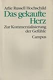 Das gekaufte Herz. Zur Kommerzialisierung der Gefuehle-