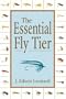 The Essential Fly Tier