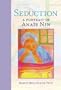 Seduction: A Portrait of Anais Nin