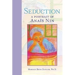Seduction: A Portrait of Anais Nin