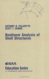 Nonlinear Analysis of Shell Structures (AIAA Education)